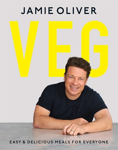 Veg : Easy & Delicious Meals for Everyone as seen on Channel 4s Meat-Free Meals (Hardcover)