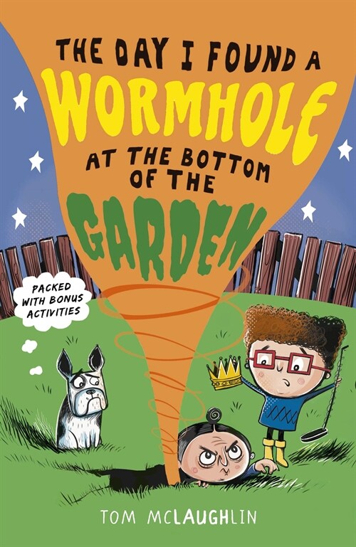 The Day I Found a Wormhole at the Bottom of the Garden (Paperback)