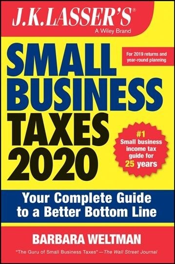 J.K. Lassers Small Business Taxes: Your Complete Guide to a Better Bottom Line (Paperback, 2020)