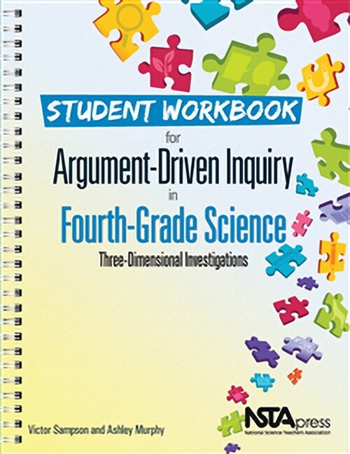 Student Workbook for Argument-Driven Inquiry in Fourth-Grade Science: Three Dimensional Investigations (Paperback)