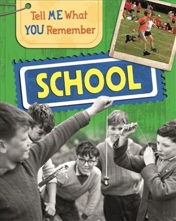 Tell Me What You Remember: School (Paperback)