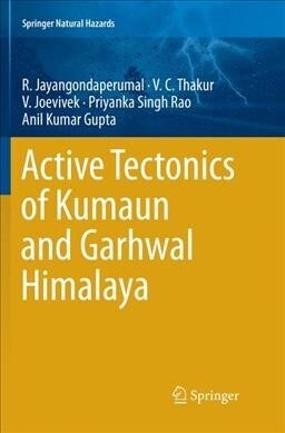 Active Tectonics of Kumaun and Garhwal Himalaya (Paperback)