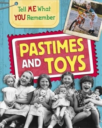 Tell Me What You Remember: Pastimes and Toys (Paperback)