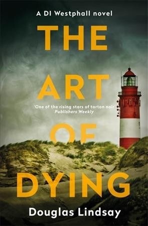 The Art of Dying : An eerie Scottish murder mystery (DI Westphall 3) (Paperback)