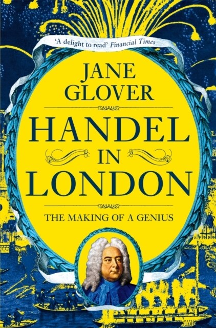 Handel in London : The Making of a Genius (Paperback)