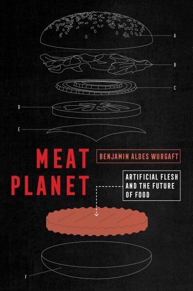 Meat Planet: Artificial Flesh and the Future of Food Volume 69 (Hardcover)