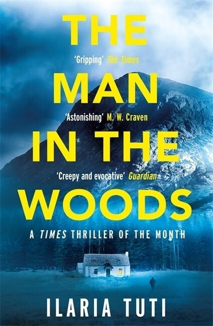 The Man in the Woods : A secluded village in the Alps, a brutal killer, a dark secret hiding in the woods (Paperback)