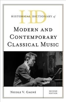 Historical Dictionary of Modern and Contemporary Classical Music (Hardcover, 2)