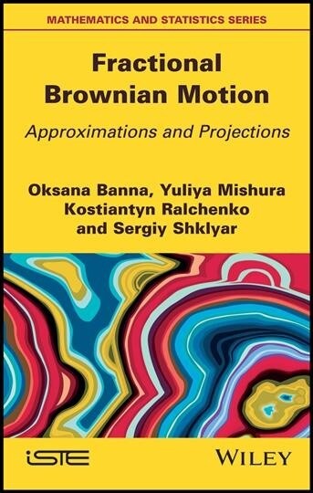 Fractional Brownian Motion : Approximations and Projections (Hardcover)
