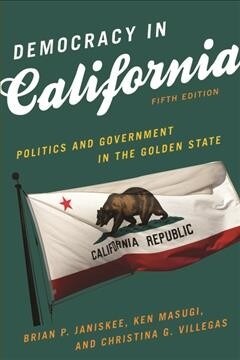 Democracy in California: Politics and Government in the Golden State, Fifth Edition (Paperback, 5)