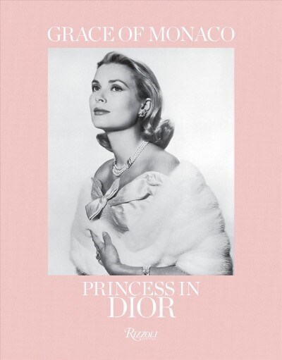 Grace of Monaco: Princess in Dior (Hardcover)