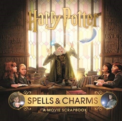 Harry Potter – Spells & Charms: A Movie Scrapbook (Hardcover)