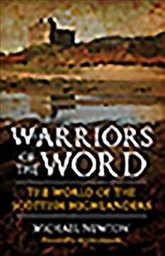 Warriors of the Word : The World of the Scottish Highlanders (Paperback)