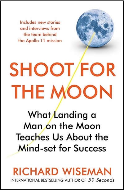 Shoot for the Moon : How the Moon Landings Taught us the 8 Secrets of Success (Paperback)