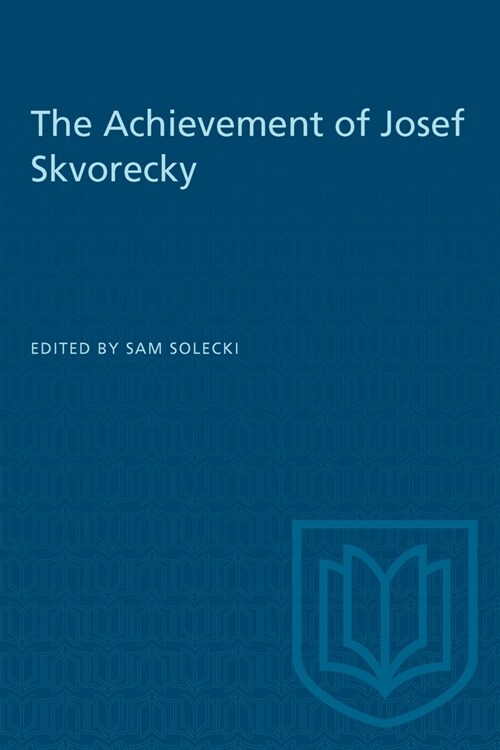 The Achievement of Josef Skvorecky (Paperback)