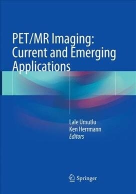 Pet/MR Imaging: Current and Emerging Applications (Paperback, Softcover Repri)