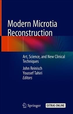 Modern Microtia Reconstruction: Art, Science, and New Clinical Techniques (Hardcover, 2019)