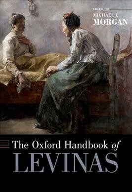The Oxford Handbook of Levinas (Hardcover)