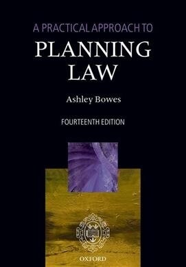 A Practical Approach to Planning Law (Paperback, 14 Revised edition)
