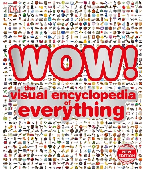 WOW! : The visual encyclopedia of everything (Hardcover)