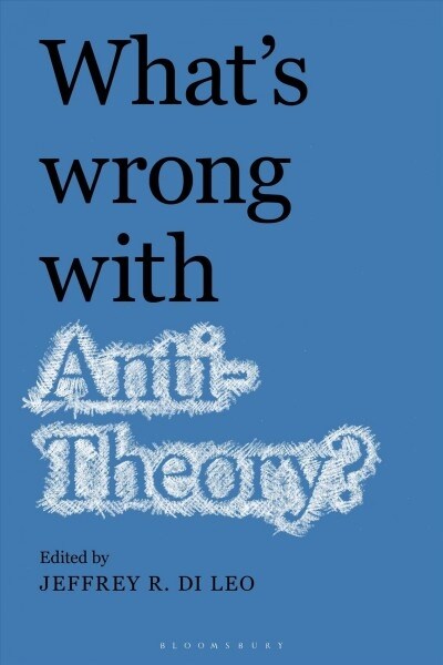 What’s Wrong with Antitheory? (Hardcover)