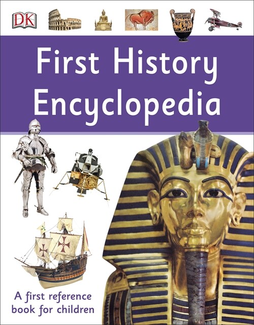 First History Encyclopedia : A First Reference Book for Children (Paperback)