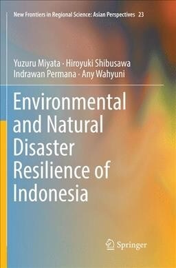 Environmental and Natural Disaster Resilience of Indonesia (Paperback, Softcover Repri)