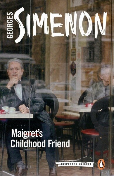 Maigrets Childhood Friend : Inspector Maigret #69 (Paperback)