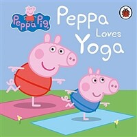 Peppa Pig: Peppa Loves Yoga (Board Book)