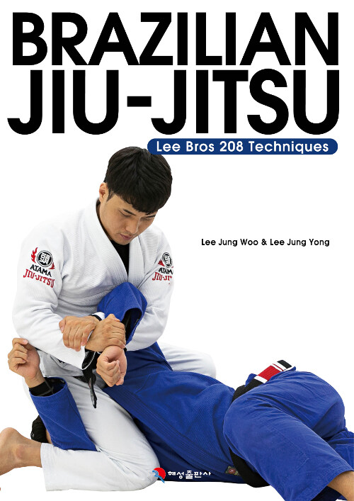 Brazilian Jiu-Jitsu : Lee Bros208 Techniques;