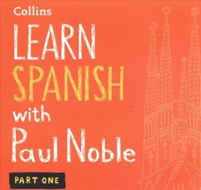 Learn Spanish with Paul Noble, Part 1 Lib/E: Spanish Made Easy with Your Personal Language Coach (Audio CD)