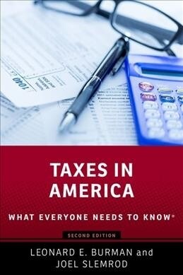 Taxes in America: What Everyone Needs to Knowr (Paperback, 2)