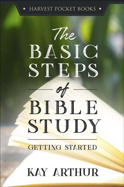 The Basic Steps of Bible Study: Getting Started (Paperback)
