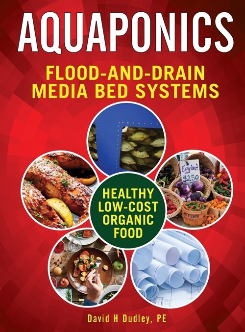 Aquaponic Flood-And-Drain: Media-Bed Systems (Hardcover)