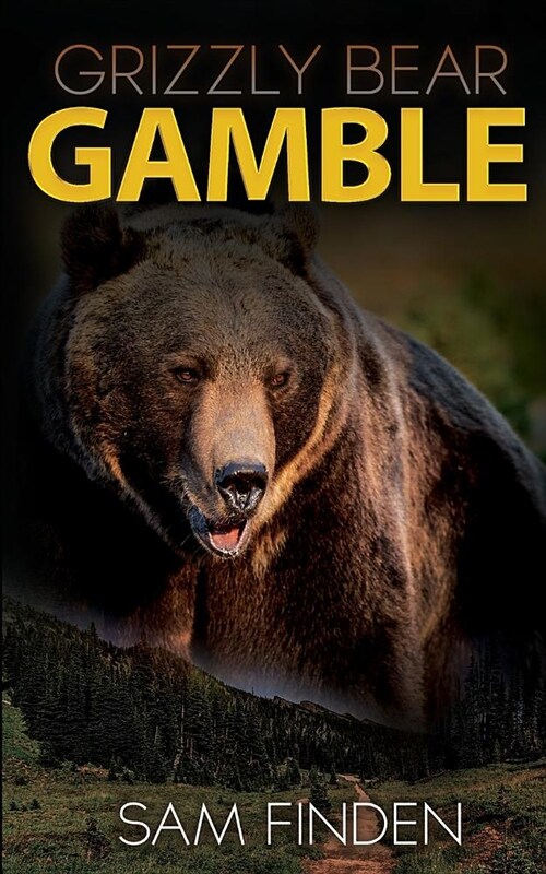 Grizzly Bear Gamble (Paperback)