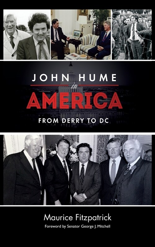 John Hume in America: From Derry to DC (Hardcover)