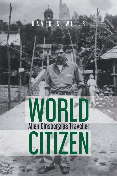 World Citizen : Allen Ginsberg as Traveller (Paperback)