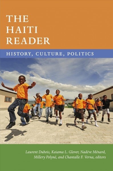 The Haiti Reader: History, Culture, Politics (Hardcover)