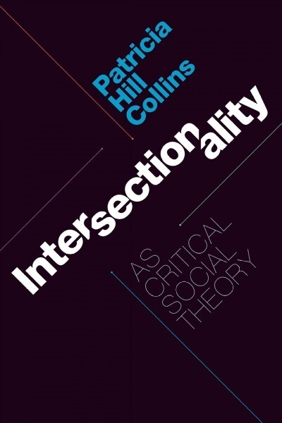 Intersectionality as Critical Social Theory (Paperback)