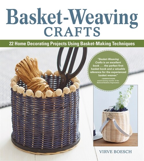 Basket-Weaving Crafts: 22 Home Decorating Projects Using Basket-Making Techniques (Paperback)