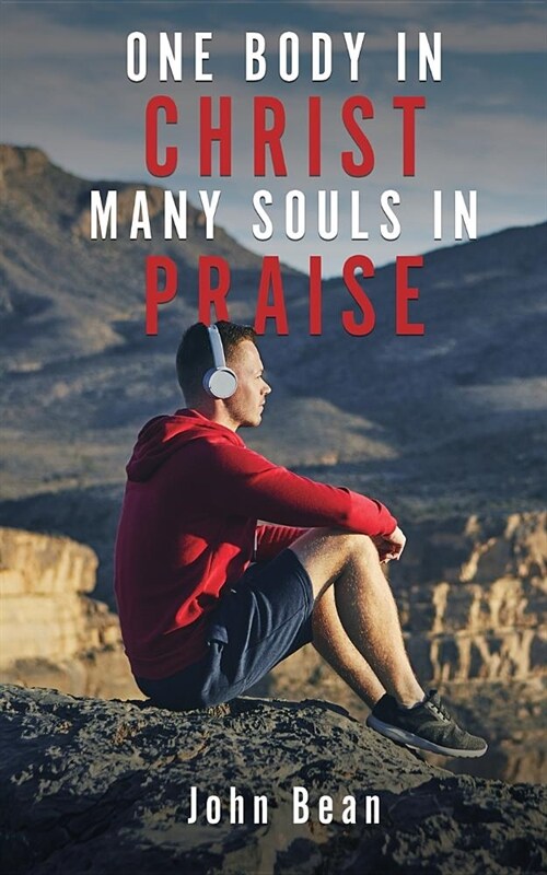 One Body in Christ, Many Souls in Praise (Paperback)