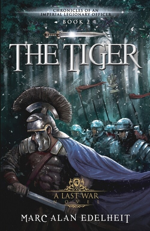 The Tiger: Chronicles of an Imperial Legionary Officer Book 2 (Paperback)