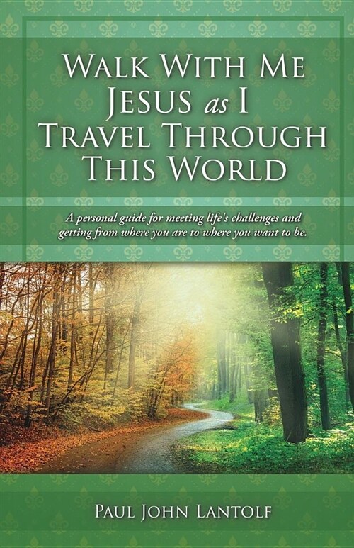 Walk with Me Jesus as I Travel Through This World (Paperback)