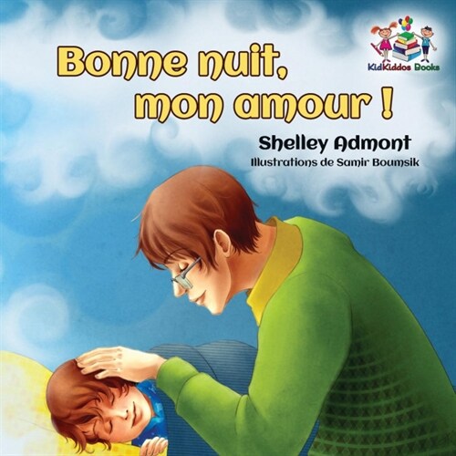 Bonne Nuit, Mon Amour !: Goodnight, My Love! - French Childrens Book (Paperback)