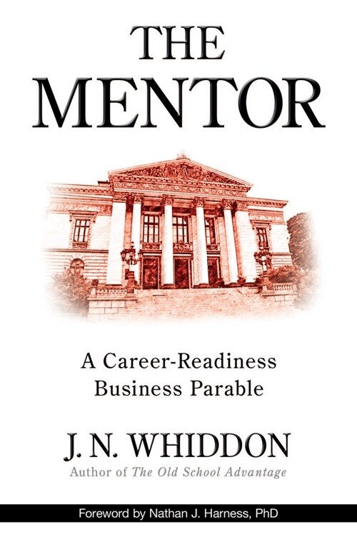 The Mentor: A Career-Readiness Business Parable (Paperback)