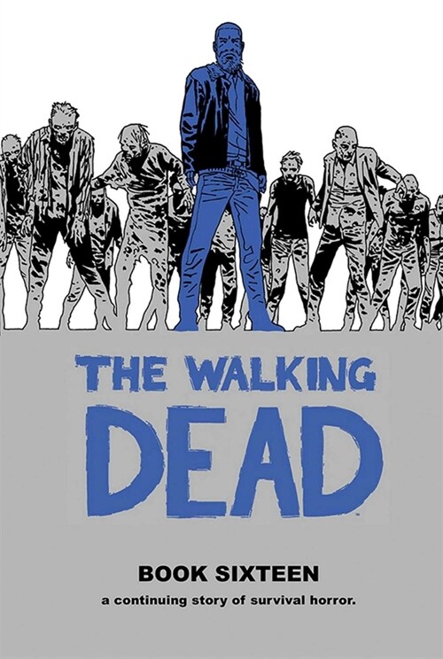 The Walking Dead Book 16 (Hardcover)