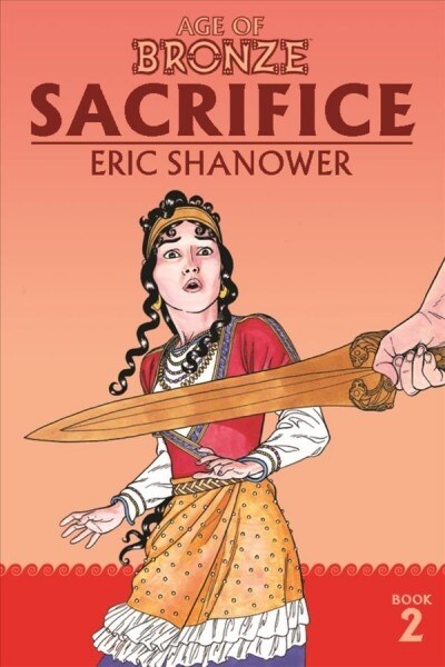 Age of Bronze Volume 2: Sacrifice (New Edition) (Paperback)