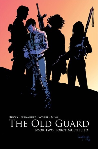 The Old Guard Book Two: Force Multiplied (Paperback)