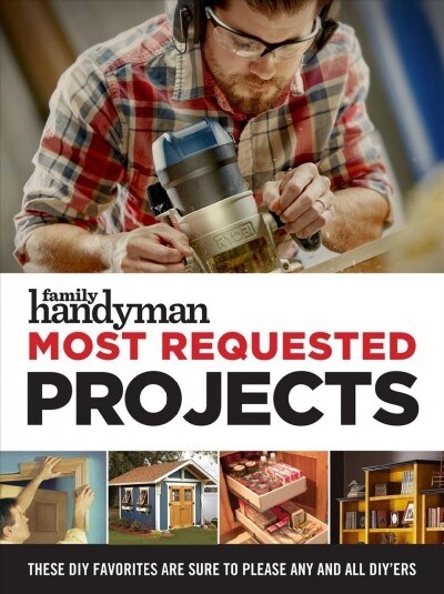 Family Handyman Most Requested Projects (Paperback)