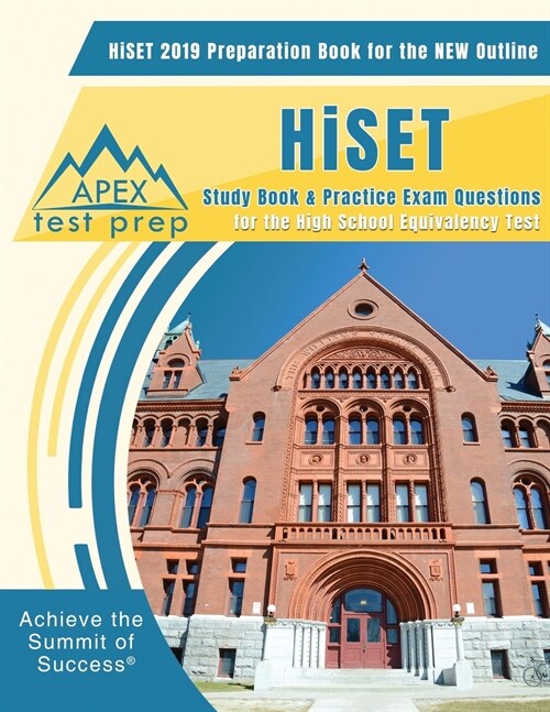 Hiset 2019 Preparation Book for the New Outline: Hiset Study Book & Practice Exam Questions for the High School Equivalency Test (Paperback)